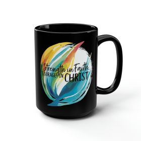 Black Ceramic Mugs - 15oz, Strength In Faith, Courage In Christ Illustration